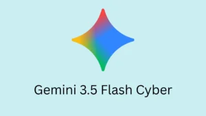 جوجل تطلق نموذج ‘Gemini 3.5 Flash Cyber’ المتخصص في كشف الثغرات وإصلاحها