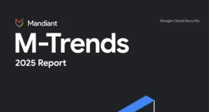 التقرير المرتقب من مانديانت ذراع التحقيقات لجوجل يكشف أبرز اتجاهات الهجمات السيبرانية لعام 2024