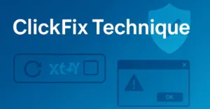 هجمات ClickFix ترتفع بنسبة 517% خلال عام 2025 وتصبح ثاني أكثر أساليب الهندسة الاجتماعية شيوعاً